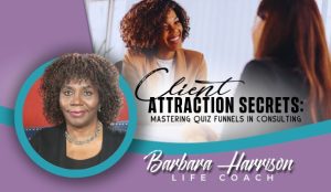 Client Attraction Secrets Mastering Quiz Funnels in Consulting